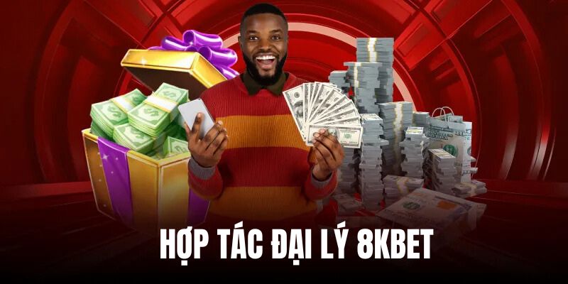 Hợp Tác Đại Lý 8kbet – Hoa Hồng Cao, Lợi Nhuận Bền Vững